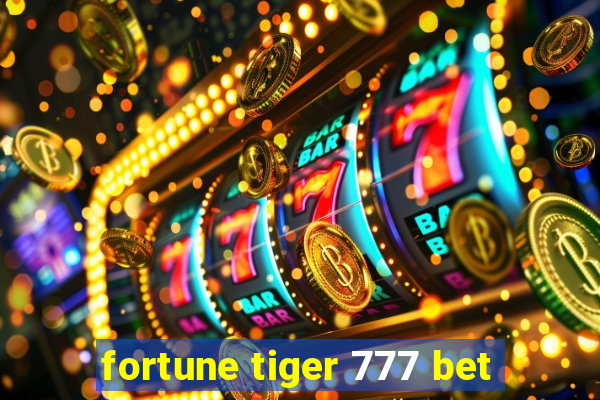 fortune tiger 777 bet